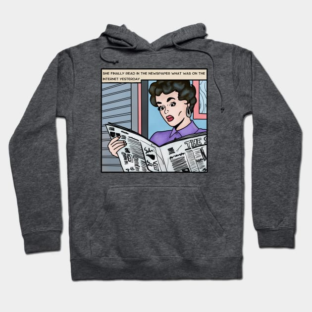 Comic Woman Ignores Fact That Printed Newspapers Are Dead Hoodie by Slightly Unhinged